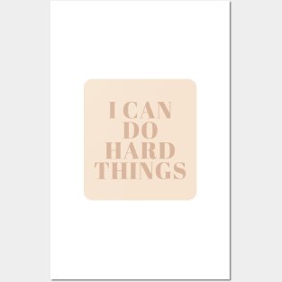 I Can Do Hard Things - Beige Quotes Aesthetic Posters and Art